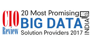 20 Most Promising Big Data Solution Providers - 2017