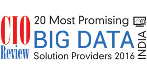 20 Most Promising Big Data Solution Providers - 2016